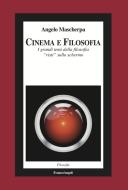 Ebook Cinema e Filosofia di Angelo Mascherpa edito da Franco Angeli Edizioni