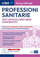 Ebook EBOOK- Professioni sanitarie Prove ufficiali commentate 2017-2022 di AA. VV. edito da EdiSES Edizioni