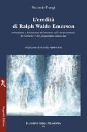 L' eredità di Ralph Waldo Emerson. Educazione e formazione del carattere nell'interpretazione di Nietzsche e del pragmatismo americano