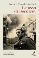 Ebook Le Ossa di Berdi?ev di John Garrard edito da Marietti 1820