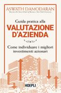Ebook Guida pratica alla valutazione d’azienda di Aswath Damodaran edito da Hoepli