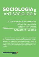 Ebook Sociologia e antisociologia di Salvatore Palidda edito da libreriauniversitaria.it