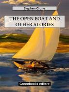 Ebook The Open Boat and Other Stories di Stephen Crane edito da Greenbooks Editore