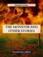 Ebook The Monster and Other Stories di Stephen Crane edito da Greenbooks Editore