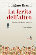 Ebook La Ferita dell'altro di Luigino Bruni edito da Marietti 1820