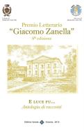 Ebook Premio Letterario "Giacomo Zanella" 8° Edizione di Comune di Monticello Conte Otto (Vicenza) edito da Editrice Veneta