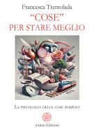 Ebook “Cose” per stare meglio di Franceca Tremolada edito da Anima Edizioni