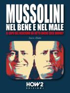 Ebook Mussolini, nel bene e nel male di Dario Abate edito da HOW2 Edizioni