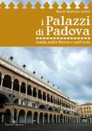 Ebook I Palazzi di Padova di Maria Beatrice Autizi edito da Editoriale Programma