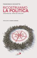 Ebook Ricostruiamo la politica di Occhetta Francesco edito da San Paolo Edizioni