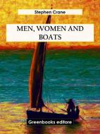 Ebook Men, Women and Boats di Stephen Crane edito da Greenbooks Editore