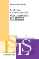 Ebook Medicina e struttura sociale di Rossano Buccioni edito da Franco Angeli Edizioni