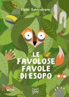 Ebook Le favolose favole di Esopo di Elena Salmistraro edito da 24 Ore Cultura