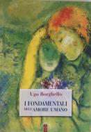 Ebook I fondamentali  dell’amore umano di Borghello Ugo edito da Ares