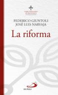 Ebook La riforma di Giuntoli Federico, Narvaja José Luis edito da San Paolo Edizioni