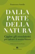 Ebook Dalla parte della natura di Francesco Sottile edito da Slow Food Editore