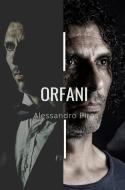 Ebook Orfani di Piras Alessandro edito da ilmiolibro self publishing