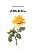Ebook Aroma di chai di Marianna Giromini edito da Gruppo Albatros Il Filo