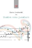 Ebook Musica come pensiero di Marco Lombardi edito da Edizioni Epoké