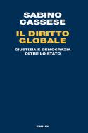 Ebook Il diritto globale di Cassese Sabino edito da Einaudi