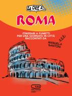 Ebook 24 ore a... Roma di Manuela Santoni edito da 24 Ore Cultura