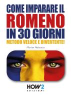 Ebook Come Imparare il Romeno in 30 Giorni di Florian Petrescu edito da HOW2 Edizioni