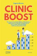 Ebook Clinic Boost di Eugenio Brenna edito da Engage Editore