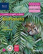 Biopianeta. Corso di biologia. Con Fascicolo covid-19. Per le Scuole superiori. Con e-book di Elena Porzio, Marta Armilli, Rachele Ugazio edito da Markes