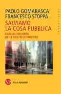Ebook Salviamo la Cosa pubblica di Stoppa Francesco, Gomarasca Paolo edito da Vita e Pensiero
