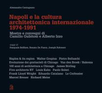 Ebook NAPOLI E LA CULTURA ARCHITETTONICA INTERNAZIONALE di Castagnaro Alessandro edito da Clean Edizioni
