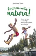 Ebook Portami nella natura! di Vanni Antonello edito da San Paolo Edizioni