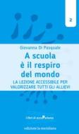 Ebook A scuola è il respiro del mondo di Di Pasquale Giovanna edito da edizioni la meridiana