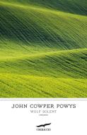 Ebook Wolf Solent - Edizione italiana di John Cowper Powys edito da Corbaccio