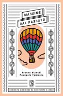 Ebook Massime dal Passato di Pasquale Tammaro, Brenno Bianchi edito da Edizioni Le lucerne