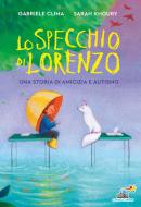 Ebook Lo specchio di Lorenzo di Clima Gabriele edito da Piemme