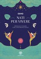 Ebook Nati per vivere di Osho edito da Bompiani