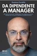 Ebook Da dipendente a manager di Gaetano Cordella edito da Engage Editore