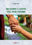 Ebook Quando l'anno sta per finire di Luigi Bosi edito da Este Edition