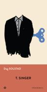 Ebook T. Singer di Solstad Dag edito da Iperborea