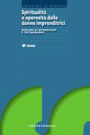 Ebook Spiritualità e operosità delle donne imprenditrici. di Censis edito da Franco Angeli Edizioni