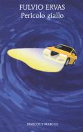 Ebook Pericolo giallo di Fulvio Ervas edito da Marcos y Marcos