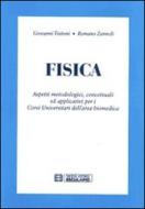 Fisica. Aspetti metodologici, concetuali ed applicativi per i corsi universitari dell'area biomedica