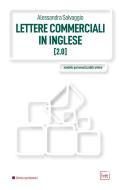 Ebook Lettere commerciali in inglese 2.0 di Salvaggio Alessandra edito da BTT Editori