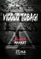 Ebook Vicolo Tobagi di De Stefano Antonello edito da Editrice ZONA