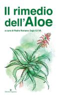 Ebook Il rimedio dell'aloe di Padre Romano Zago edito da Editoriale Programma
