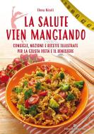 Ebook La salute vien mangiando di Elisa Nicoli edito da Editoriale Programma