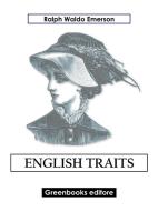 Ebook English Traits di Ralph Waldo Emerson edito da Greenbooks Editore