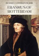 Ebook Erasmus of Rotterdam di Richard Claverhouse Jebb edito da Edizioni Aurora Boreale