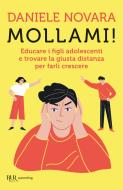 Ebook Mollami! di Novara Daniele edito da BUR