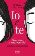 Ebook Io e te di Guzzardi Roberta edito da Fabbri Editori